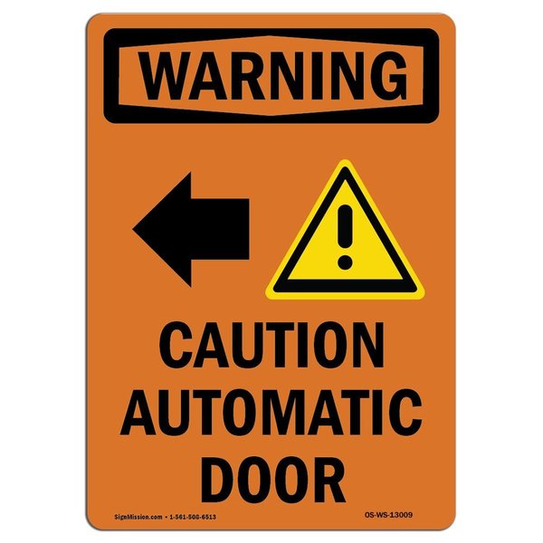 Signmission OSHA WARNING Sign, Automatic, 14in X 10in Aluminum, 10" W, 14" L, Portrait, OS-WS-A-1014-V-13009 OS-WS-A-1014-V-13009